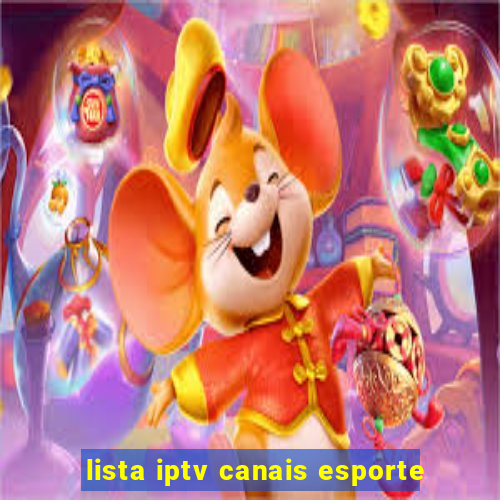 lista iptv canais esporte